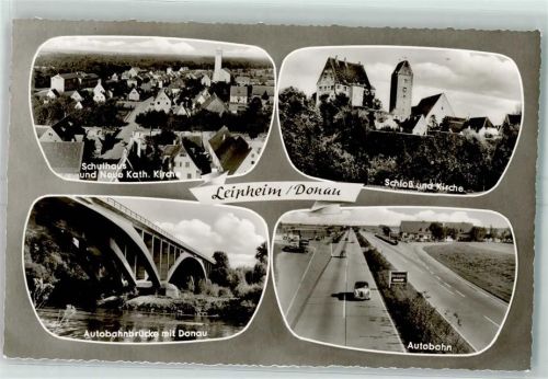 89340 W8874 Leipheim - Schulhaus neue Kath. Kirche Schloss Autobahnbrücke Donau