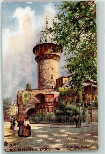 Köln Sachsenring Ulrepforte am Sachsenring sign Oilette Charles E. Flower Serie Cöln III Nr 691 Tucks Künstlerkarte