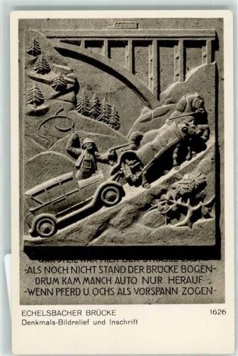 Echelsbach Echelsbacher Brücke Denkmals Bildrelief Inschrift Auto Ammer Hochbrücke