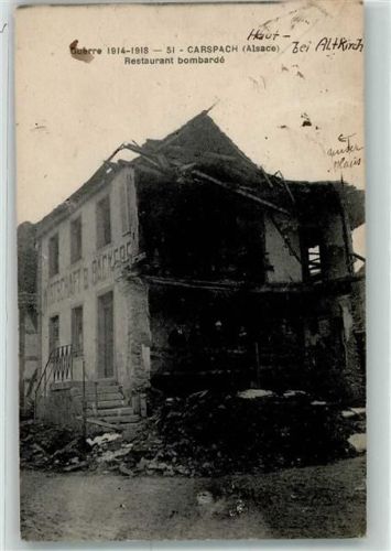 Carspach Restaurant bombarde Gasthaus Ruine Krieg 1914
