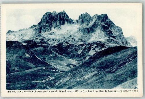 Saint-Jean-de-Maurienne le col du Glandon les Aiguilles de la Largentiere