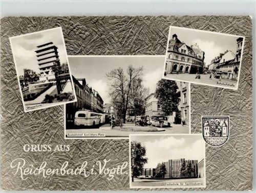 Reichenbach Wasserturm Bahnhofstraße Fachschule Textilindustrie Karl Marx Platz Omnibus Busbahnhof