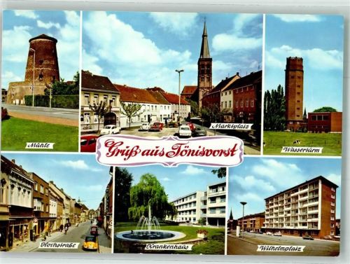 Tönisvorst Mühle Hochstraße Krankenhaus Marktplatz Wasserturm Wilhelmplatz