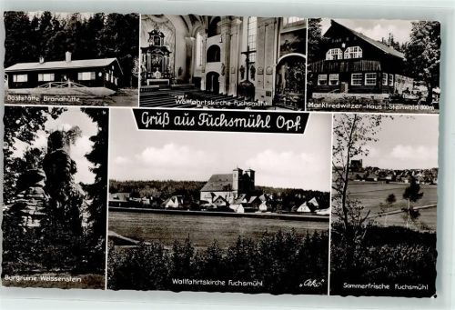 Fuchsmühl Gasthaus Brandhütte Burgruine Weissenstein Wallfahrtskirche Altaransicht Markredewitzer - Haus