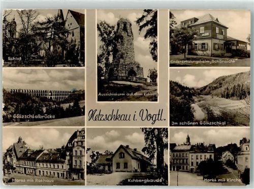Netzschkau Schloss Göltzschtalbrücke Markt am Rathaus Kuhbergbaude Markt mit Kirche Kindererholungsheim Schönsicht Aussichtsturm auf dem Kuhberg