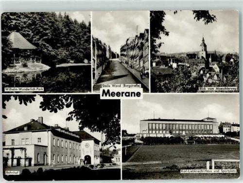 Meerane Wilhelm Wunderlich Park Steile Wand Bergstraße Blick vom Moeschlerweg Bahnhof Karl Liebknecht Haus und Sportplatz