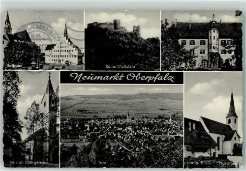Neumarkt Rathaus Ruine Wolfstein Gräfl. Schloss Ev. Kirche Pfarrhaus Mariahilfbergkirche