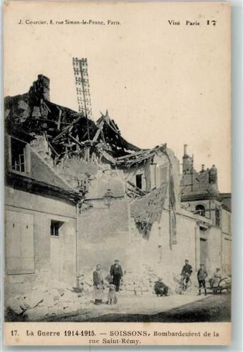Soissons 1916 Bombardement de la Rue Saint Remy