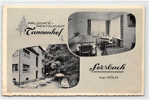 Forsbach bei Köln. Waldcafé-Restaurant Tannenhof gelaufen. Leichter Bug unten links, leichter Schrift- und Stempeldurchdruck, sonst gut erhalten