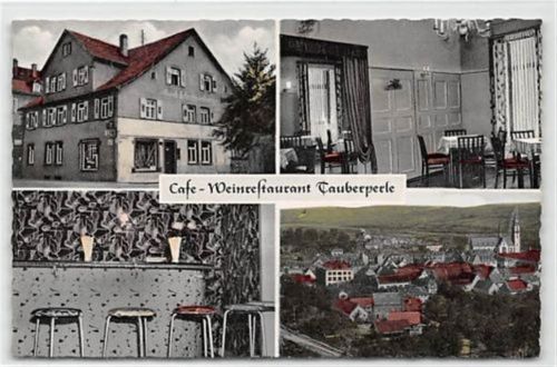 Tauberbischofsheim Tauberbischofsheim. Cafe Weinrestaurant Tauberperle ungelaufen Gute Erhaltung.