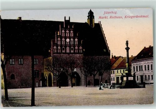 Jüterbog 1916 Markt Rathaus Kriegerdenkmal