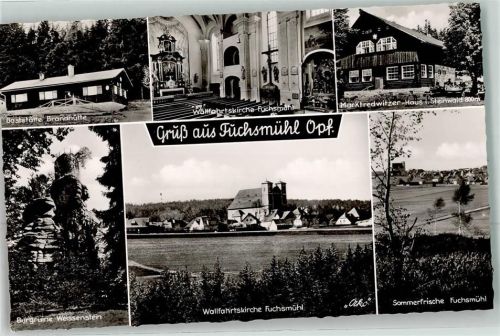 Fuchsmühl Gasthaus Brandhütte Wallfahrtskirche Fuchsmühl Burgruine