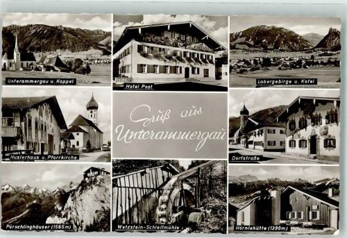 Unterammergau Kappel Hotel Post Labergebirge Kofel Nuslerhaus Pfarrkirche Dorfstraße Wetzstein Schleifmühle Hörnlehütte Pürschinghäuser Grüße