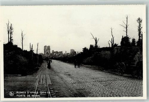 Ypres 1914 WK I Porte de Menin Trümmer Ruinen