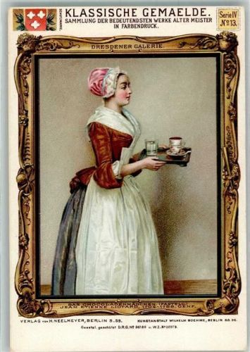 Dresden sign. Liotard, Jean Das Schokoladen Mädchen in der Dresdener Galerie Verlag Neelmeyer Serie IV No. 13