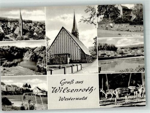 Wilsenroth Kath. Kirche Waldsee Kinderspielplatz Schwimmbad Rathaus Wildfütterung
