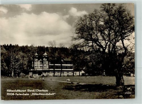 Elend FDGB Ferienheim Völkerfreundschaft Harz