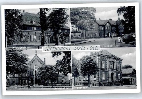 Varel Waisenhaus, Bahnhof, Amtsgericht, Rathaus