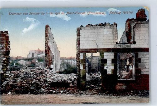 Sommepy-Tahure 1915 Trümmer in der Rue du Mont Tiercon