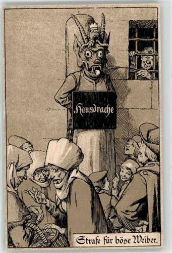Hausdrache Strafe für böse Weiber sign. A.J.