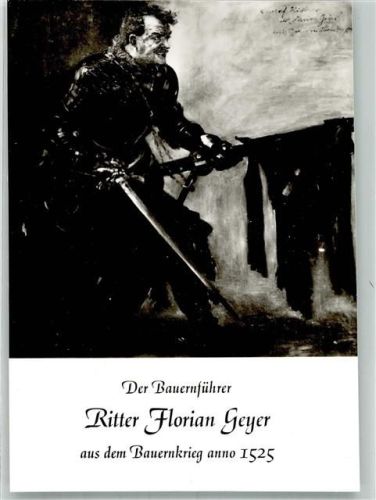Geislingen Ritter Florian Geyer Bauernführer anno 1525