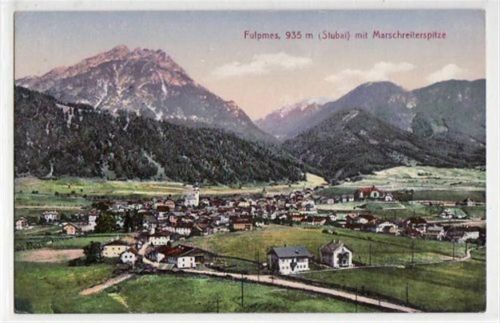 Fulpmes Fulpmes im Stubaital mit Totale und Marschreiterspitze ungelaufen Gute Erhaltung.