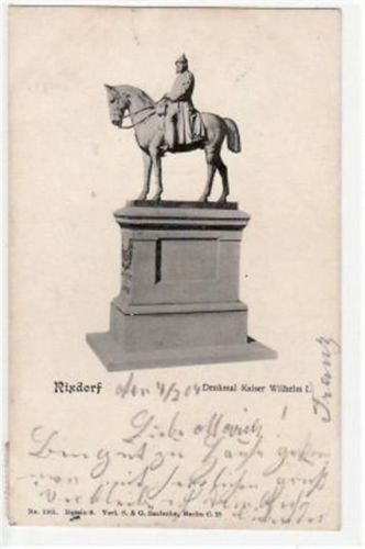 Berlin Neukölln, Rixdorf mit Denkmal Kaiser Wilhelm I. gelaufen von 1904. Leicht bügig, leicht fleckig, sonst gut erhalten