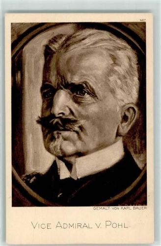 Vice Admiral von Pohl sign. Karl Bauer - Nr. 467 Ostpreußenhilfe Deutsche Seehelden