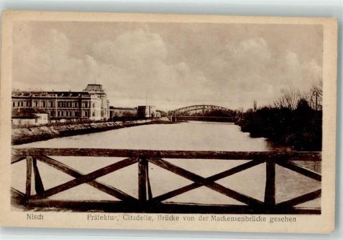 Nis 1918 Mackensenbrücke Zitadelle