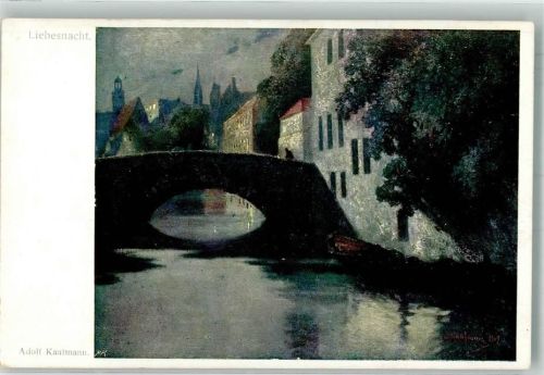 sign. Kaufmann, Adolf Eine steinerne Brücke überspannt einen Fluß in einer einsam daliegenden nächtlichen Stadt Verlag Wiener Kunst B.K.W.I. Serie 912/2