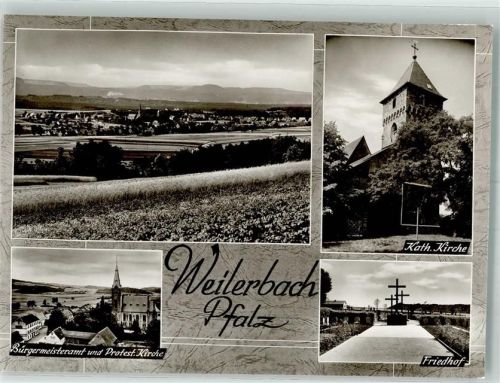 Weilerbach Kath. Kirche und Ev. Kirche Bürgermeisteramt Friedhof