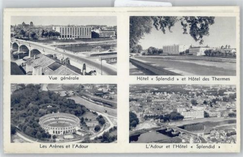 Dax Leporello, Fontaine d´eau Chaude, Hotel Splendid, Hotel des Thermes, Le Arenes et l´Adour