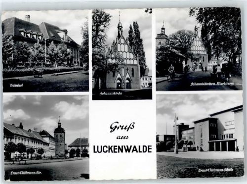 Luckenwalde Bahnhof Johannis-Kirche Schule Marktturm