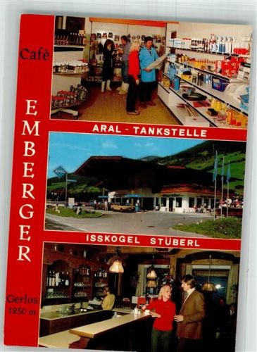 Gerlos Tankstelle Aral Gasthaus Isskogel Cafe Emberger