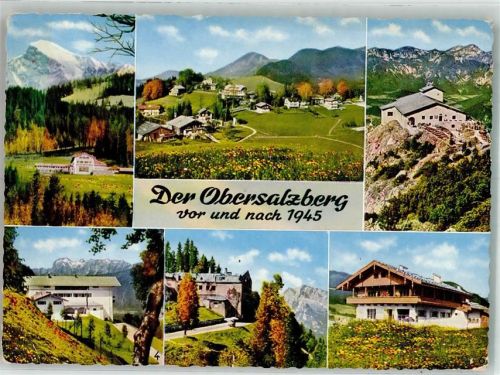 Obersalzberg Berghof vor und nach der Zerstörung Kehlsteinhaus Göringhaus Verlag Lochner Hüttenstempel