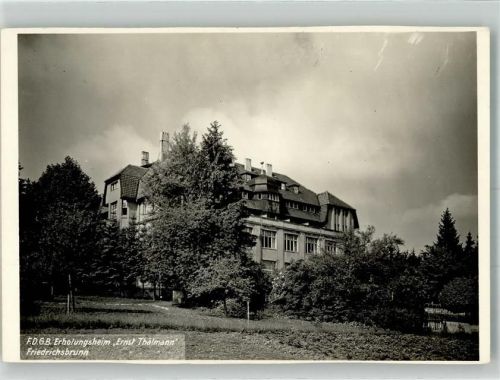 Friedrichsbrunn FDGB Erholungsheim Ernst Thälmann