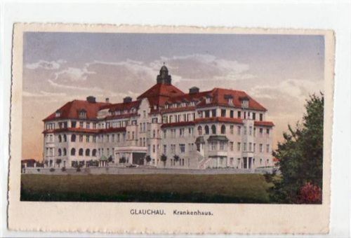 Glauchau Glauchau mit Krankenhaus. Feldpost, mit Stempel von 1918. Gute Erhaltung.