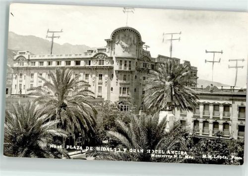 Monterrey Plaza de Hidalgo y Gran Hotel Ancira