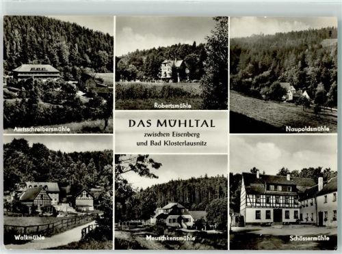 Eisenberg Amtsschreibermühle Robertsmühle Naupoldsmühle Walkmühle Meuschkensmühle Schössermühle Mühltal