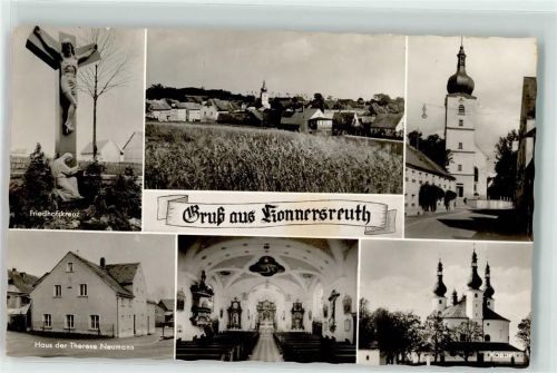 Konnersreuth Haus v. Therese Neumann Friedhofskreuz Pfarrkirche St. Laurentius Altaransicht