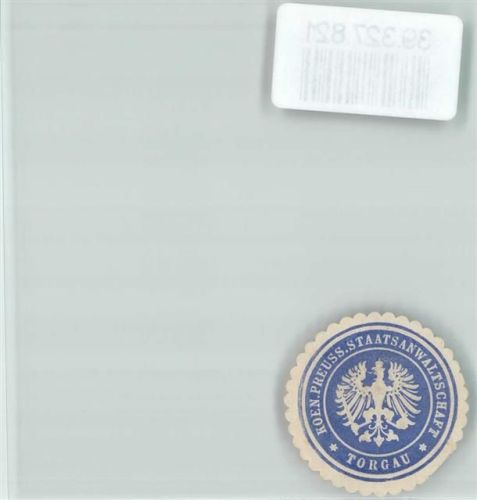 Torgau Justiz Koen. Preuss. Staatsanwaltschaft Torgau