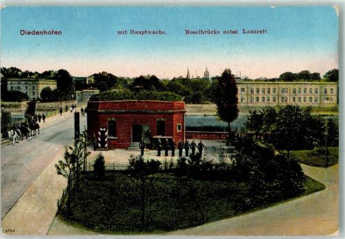 Thionville 1915 Hauptwache Moselbrücke nebst Lazarett Uniform