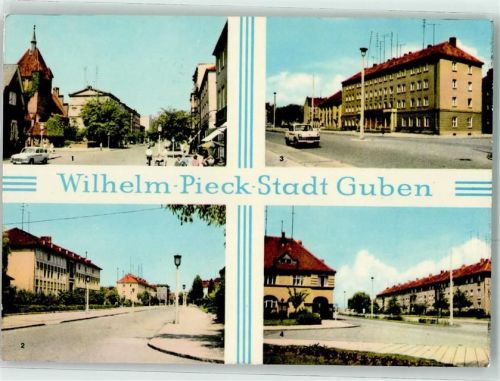 Guben Wilhelm Pieck-Straße Friedrich Engels-Straße Wilhelm Pieck-Schule