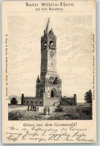 Grunewald 1907 Kaiser Wilhelm Turm Auf den Karlsberg