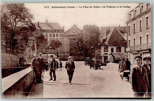 Aubusson la Place du Palais le Tribunal et le College Oldtimer