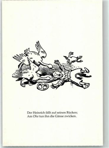 Der Heinrich fällt auf seinen Rücken Am Ohr tun ihn die Gänse zwicken Busch Wilhelm Künstlerkarte