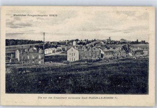 Audun-le-Roman Westlicher Kriegsschauplatz 1914/16 von den Einwohnern verlassene Stadt