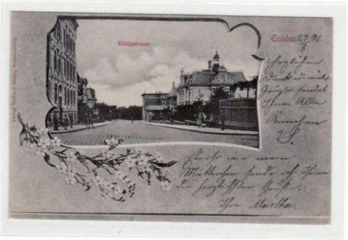 Lutherstadt Eisleben Passepartoutkarte von Eisleben mit Königstrasse gelaufen von 1901. Gute Erhaltung.