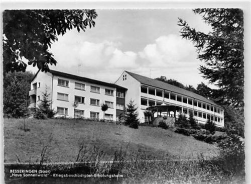 Besseringen an der Saar. Haus Sonnenwald - Kriegsbeschädigten-Erholungsheim gelaufen. Gute Erhaltung.