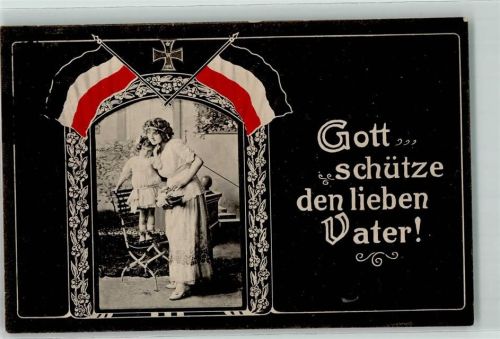 1915 Gott schütze den lieben Vater - Mutter und Kind AK